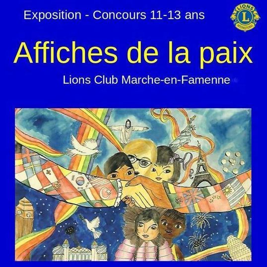 Concours international Lions annuel d'affiches pour la paix, organisé dans les quatre réseaux d'écoles primaires de Marche-en-Famenne
